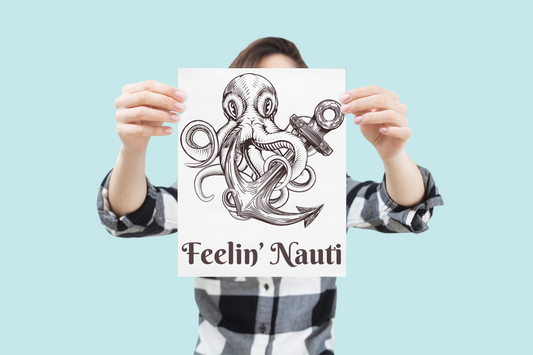 Feelin' Nauti 8x10 Metal Sign - Humorous Nautical Themed Decor with Octopus and Anchor Illustration